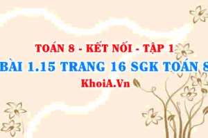 Bài 1.15 trang 16 SGK Toán 8 tập 1 Kết nối tri thức